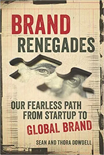 Autographed Brand Renegades: The Fearless Path from Startup to Global Brand